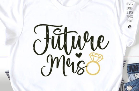 Download Future Mrs Svg, Getting Married - Married Collection