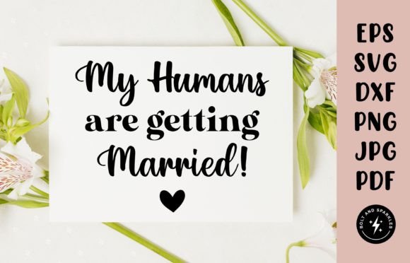 Download My Humans Are Getting Married, SVG - Premium Bundle